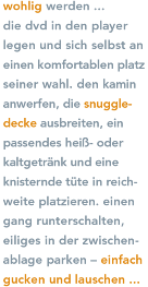 wohlig werden...