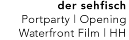 der sehfisch - Portparty | Opening Waterfront Film | HH